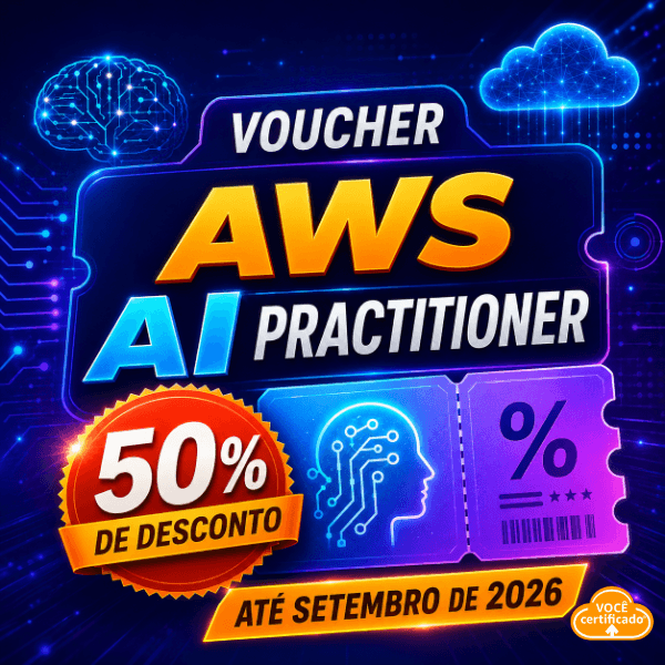 Voucher AWS AI Practitioner com 50% de Desconto Até Setembro de 2026
